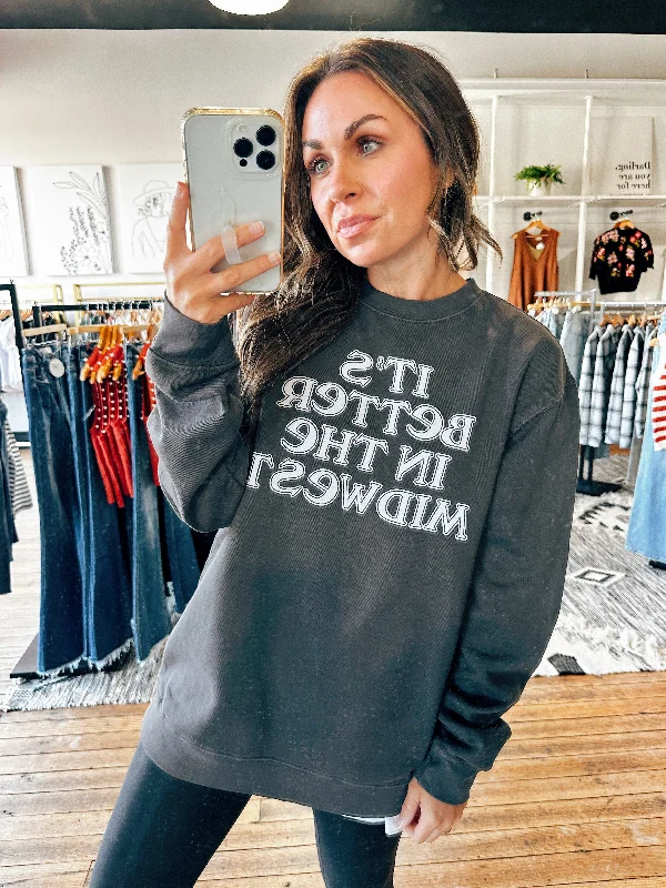 Better in the Midwest Sweatshirt